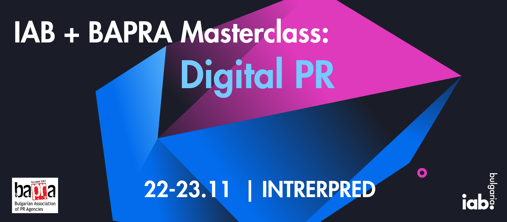 IAB-BAPRA Digital PR Masterclass, 22-23 ноември